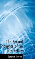 Second Thoughts of an Idle Fellow