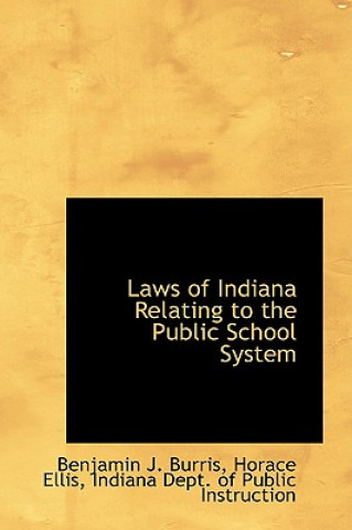 Laws of Indiana Relating to the Public School System