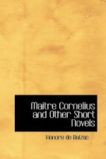Maitre Cornelius and Other Short Novels