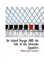 Inland Voyage and the Tale of the Silverado Squatters