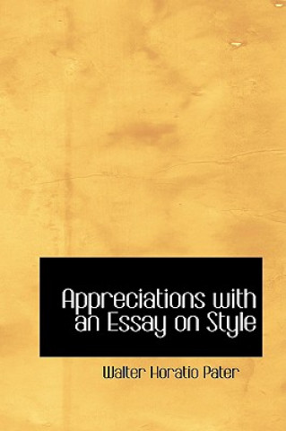 Appreciations with an Essay on Style