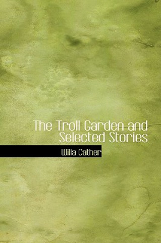 Troll Garden and Selected Stories