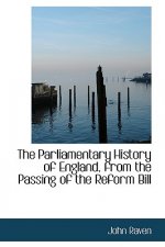 Parliamentary History of England, from the Passing of the Reform Bill