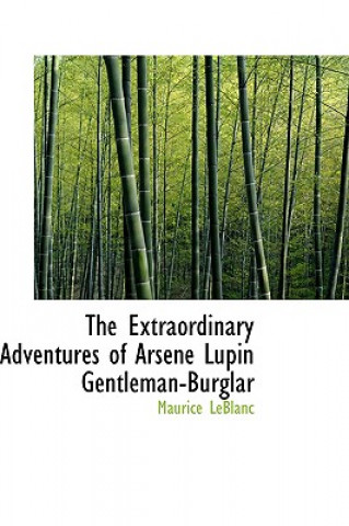 Extraordinary Adventures of Arsene Lupin Gentleman-Burglar