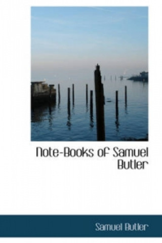 Note-Books of Samuel Butler
