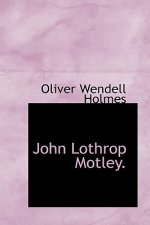 John Lothrop Motley.