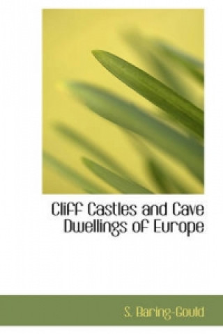 Cliff Castles and Cave Dwellings of Europe