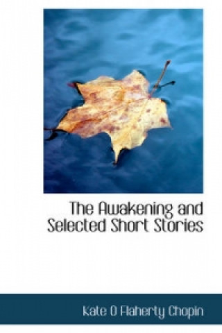 Awakening and Selected Short Stories