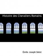 Histoire Des Chevaliers Romains