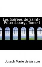 Les Soirees de Saint-Petersbourg, Tome I