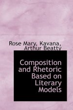 Composition and Rhetoric Based on Literary Models