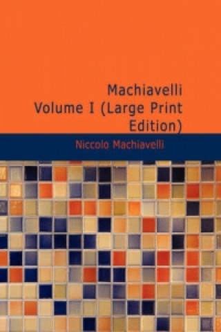 Machiavelli Volume I