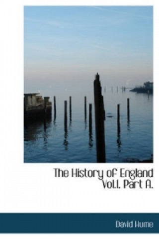 History of England Vol.I. Part A.