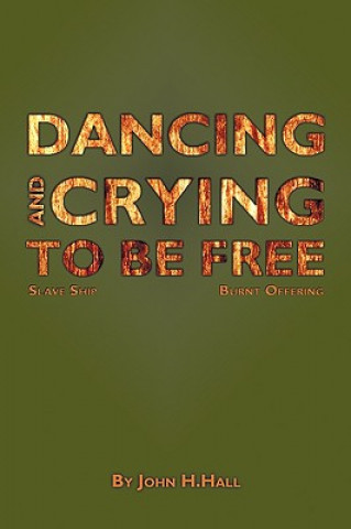 Dancing and Crying to be Free