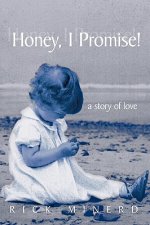 Honey, I Promise!