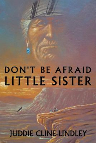 Don't be Afraid Little Sister