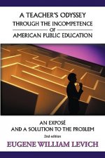 Teacher's Odyssey Through the Incompetence of American Public Education