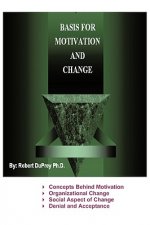 Basis for Motivation and Change