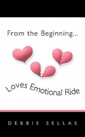 From the Beginning...Loves Emotional Ride