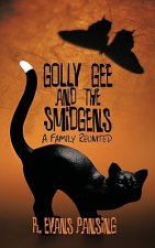 Golly Gee and the Smidgens