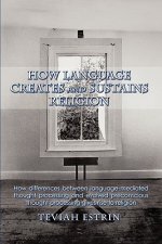 How Language Creates and Sustains Religion