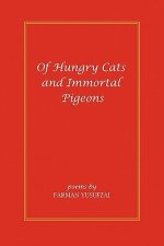 Of Hungry Cats and Immortal Pigeons