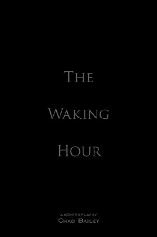 Waking Hour