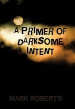 Primer of Darksome Intent