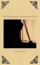 Handsome Farmhouse Ghost