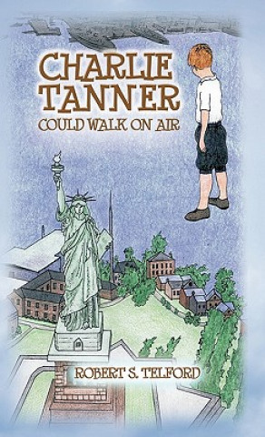 Charlie Tanner Could Walk on Air