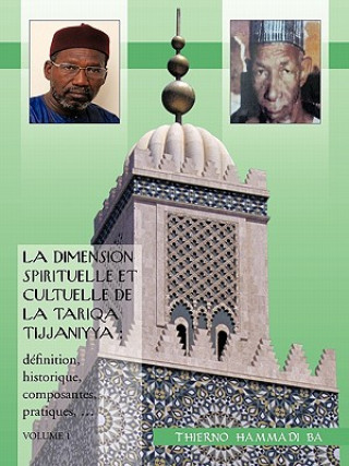 Dimension Spirituelle Et Cultuelle de La Tariqa Tijjaniyya