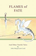 Flames of Fate and Other Fateful Tales