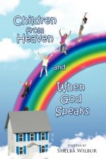 Children from Heaven and When God Speaks