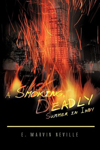 Smoking, Deadly Summer in Indy