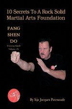 10 Secrets To A Rock Solid Martial Arts Foundation