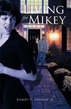 LIVING for MIKEY