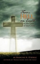From Hell on Earth to the Foot of the Cross