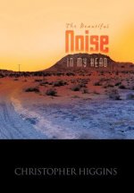 Beautiful Noise In My Head