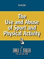 Use and Abuse of Sport and Physical Activity