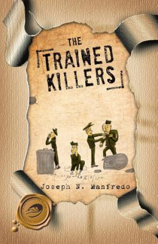 Trained Killers