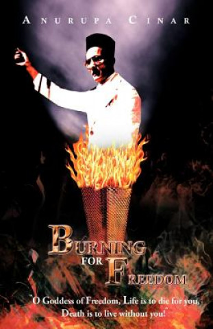 Burning for Freedom