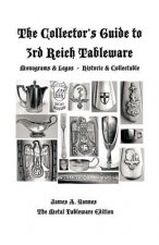 Collector's Guide to 3rd Reich Tableware (Monograms, Logos, Maker Marks Plus History)