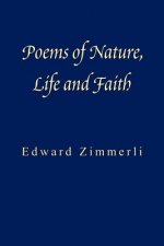 Poems of Nature, Life and Faith
