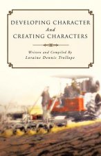 DEVELOPING CHARACTER And CREATING CHARACTERS
