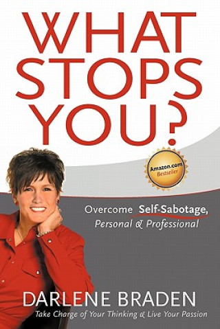 What Stops You? Overcome Self-Sabotage, Personal & Professional