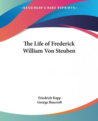 The Life Of Frederick William Von Steuben