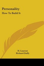 Personality: How To Build It