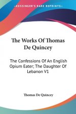Works Of Thomas De Quincey