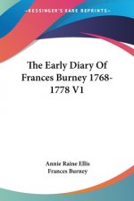 The Early Diary Of Frances Burney 1768-1778 V1