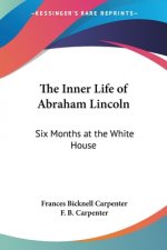 Inner Life Of Abraham Lincoln